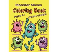Monster Moves: Educational Coloring Book (Learn Verbs With Phonics! Fun, Creative, Coloring Book, Kids Ages 6+)