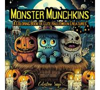 Monster Munchkins: Adorable Halloween Creatures, Easy-to-Color Bold and Simple Designs for Everyone