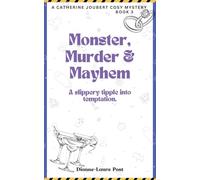 Monster, Murder & Mayhem: A slippery tipple into temptation. (3) (A Catherine Joubert Cosy Mystery)