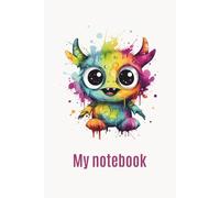 Monster Notebook for Writing, Painting: Cute Fantasy Monster Journal for Notes, Doodles and Everyday Ideas - Blank Pages for Kids and Teens