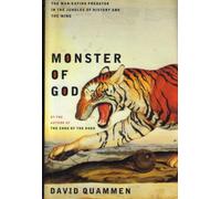 Monster of God - The Man-Eating Predator in the Jungles of History and the Mind