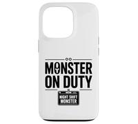 Monster On Duty Night Shift Funny Bold Workplace Text Design Case for iPhone 13 Pro