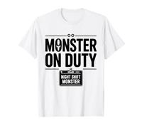 Monster On Duty Night Shift Funny Bold Workplace Text Design T-Shirt