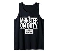 Monster On Duty Night Shift Funny Bold Workplace Text Design Tank Top