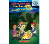Monster Power: Exploring Renewable Energy: A Branches Book (the Magic School Bus