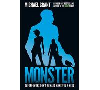 Monster: The Gone Series May be Over, but it's Not the End of the Story (Monster)
