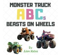Monster Truck ABCs: Beasts on Wheels (Malley Cat's Monster Truck Series)