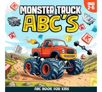 Monster Truck ABCs, Monster Truck Book, ABC Book For Kids: Truck Alphabet Book