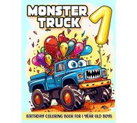 Monster Truck Birthday Coloring Book For 1 Year Old Boys: Monster Truck Party Favors For Boys, Toddler Coloring Book For Kids, Toddler Monster Truck ... Monster Truck Book, Birthday Boy Gift Ideas
