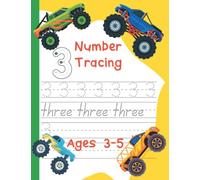 Monster Truck Book For Kids 3-5 | Number Tracing Activity Notebook | Writing Skills Workbook for Kindergarten and Preschoolers | Handwriting Practice: 8.5” x 11” Fun Monster Truck Book