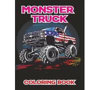 Monster Truck Coloring Book: 40+ coloring pages for boys and girls to enjoy