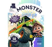 Monster Truck Coloring Book: 50 Action-Packed Pages of Cars, Trucks & Off-Road Fun for Kids Ages 4-10