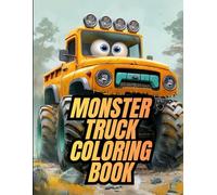 Monster Truck Coloring Book: A Simple and Exciting Truck Adventure in Premium Landscape Format for Creative Kids (Monster Truck Coloring Book Series - The Ultimate Adventure for Young Truck Fans!)