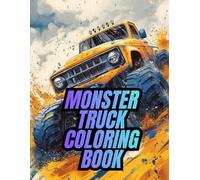 Monster Truck Coloring Book: Book: Simple, Bold & Fun Truck Designs for Kids | High-Quality Landscape Format Edition (Monster Truck Coloring Book Series - The Ultimate Adventure for Young Truck Fans!)