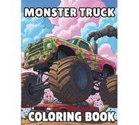 Monster Truck Coloring Book: Engaging Activity Pages for Kids, An Action-Packed Adventure Featuring Extreme Monster Trucks. A Fun Activity and Gift for Boys & Girls. (The Fleet Collection)