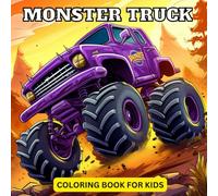 Monster Truck Coloring Book for Kids Ages 4-10: Exciting, Easy-to-Color Monster Trucks for Little Artists and Truck Lovers