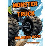 Monster Truck Coloring Book for Kids Ages 4-8: Big, Fun & Easy Designs with Bold Lines | Truck Coloring Book for Boys, Toddlers, Preschool & ... (Tiny Doodle Press Monster Truck Series)