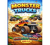 Monster Truck Coloring Book for Kids (ages 4-8): Big Wheels, Bold Designs, Action Packed Pages