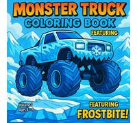 Monster Truck Coloring Book for Kids Ages 4-8: Fun and Action-Packed Big Wheel Trucks, Animal Trucks, and Jump Scenes for Boys and Girls