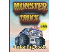 Monster truck coloring book for kids: Funny monster trucks coloring pages for kids with clear designs and large pages ,8.5x11 inches