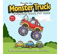 Monster Truck Coloring Book For Kids: Incredible Illustrations for Kids Ages 2-4 And Playful Activities For Toddlers Who Love Trucks.