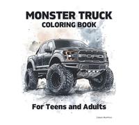 Monster Truck Coloring Book for Teens and Adults: 51 Iconic Designs for Car Lovers and Coloring Fans