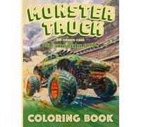 Monster Truck Coloring Book vol.3 UNBELIEVABLE EDITION: 50 unique monster trucks for kids, teenagers, and adults who love incredible extreme vehicles and incredible coloring.