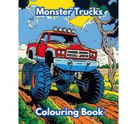 Monster Truck Colouring Book: Big Trucks, Big Wheels, Big Fun!, Fuel Your Imagination with Monster Trucks!