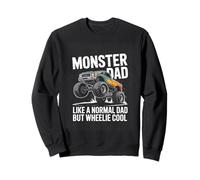 Monster Truck Dad Like A Normal Dad But Wheelie Cool Sweatshirt