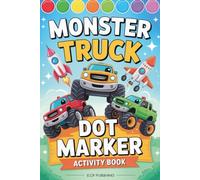 Monster Truck Dot Marker Activity Book: Dot marker coloring book for vehicles | easy guided big dots | cars & trucks gifts for toddlers | Easy paint dauber