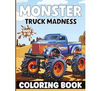Monster Truck Madness: Action-Packed Coloring Fun for Kids Ages 4-8 (Creative Minds and Bold Lines series)