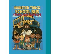 Monster truck school bus: Internet safety