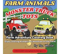 MONSTER TRUCK TOTS - Farm Animal Adventure Coloring Book: Color along while Reddie and Coop help a little chick find her Momma! A Simple & Fun Coloring Book (Monster Truck Tots Coloring Books)