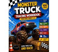 Monster Truck Tracing Workbook for Kids Ages 3-5: Fun Preschool Activity Book - Trace Lines, Shapes, Letters A-Z & Numbers 1-20 with Mazes, Puzzles & Coloring Pages. Perfect for Little Truck Lovers