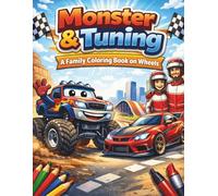 Monster Truck & Tuning: Malbuch für Kinder und Erwachsene