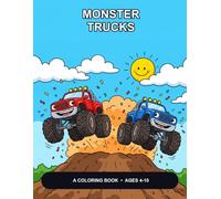 Monster Trucks: A Coloring Book for Kids Ages 4-10