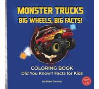 Monster Trucks - Big Wheels, Big Facts! Coloring Book with Fun Did You Know? Facts for Kids: A creative and confidence-building activity book for kids ... pages, and fun facts that spark curiosity.