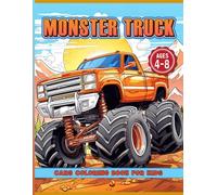 Monster Trucks Cars Coloring Book For Kids Ages 4-8: Have a Blast with 50 Splendid Illustrations of Wonderful Vehicles for Car and Truck Lovers