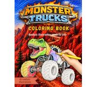 Monster Trucks Coloring Book: 45 Realistic Monster Trucks Inspired by Dinosaurs, Animals and Mythical Creatures for Kids Ages 4-8