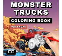 Monster Trucks Coloring Book for Kids: 50 Big Monster Truck Coloring Pages for Ages 4-13, for Boys and Girls Who Love Big Trucks and Crushing Cars (Color & Discover Fun Facts Series)