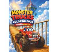 Monster Trucks Coloring Book for Kids Ages 3-6: 50+ Fun Adventure Coloring Pages with Big Trucks, Friendly Characters, Nature Scenes, and Magical Worlds for Kids Ages 3-6