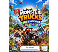 MONSTER TRUCKS Fun Adventures Coloring Book: Roaring Engines, Creative Minds