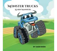 Monster Trucks Learn Manners: Fun Rhyming Picture Book about Using Manners and Being Polite (Monster Truck Fun the Storybook Series!)