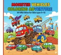 Monster Vehicles Coloring Adventure: 50 Wild 3D Cartoon Rides for Kids Ages 6-12