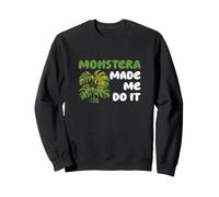 Monstera Made Me Do It For Indoor Gardening Houseplant Lover Sweatshirt