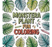 Monstera Plant Fun Coloring: A delightful book for plant lovers who enjoy cute, relaxing, and fun coloring moments daily.