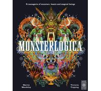 Monsterlogica : A menagerie of monsters, beasts and magical beings