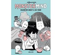 MonsterMind: Dealing With Anxiety & Self-Doubt