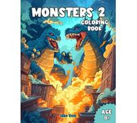 Monsters 2 Coloring Book: Fun and Creative Coloring Book for Kids Age 8+ (Monsters Coloring Book)