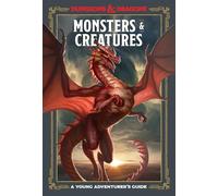 Monsters and Creatures: A Young Adventurer's Guide (Dungeons and Dragons)